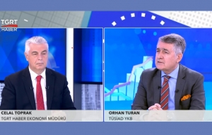  TÜSİAD Başkanı Orhan Turan TGRT Haber’de yayınlanan Celal Toprak ile İş Dünyası Programı’na konuk oldu