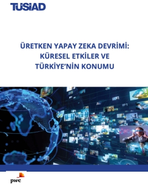 Üretken Yapay Zeka Devrimi: Küresel Etkiler ve Türkiye'nin Konumu