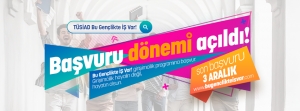 TÜSİAD BU GENÇLİKTE İŞ VAR! 2019 DÖNEMİ BAŞVURU SÜRECİ BAŞLADI