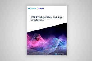 Marsh Türkiye ve TÜSİAD iş birliği ile Türkiye'de İlk kez gerçekleştirilen 'Türkiye Siber Risk Algı Araştırması'nın sonuçları açıklandı