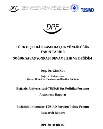 Türk Dış Politikasında Çok Yönlülüğün Yakın Tarihi: Soğuk Savaş Sonrası Devamlılık ve Değişim