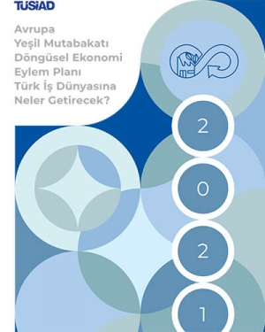 Avrupa Yeşil Mutabakatı Döngüsel Ekonomi Eylem Planı Türk İş Dünyasına Neler Getirecek?