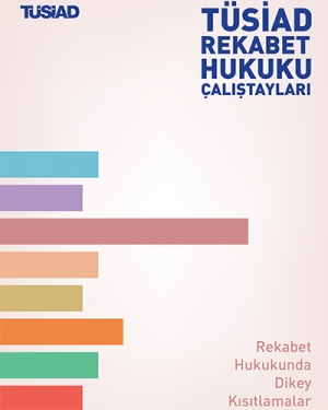 27 Nisan 2016 tarihli TÜSİAD Rekabet Hukuku Çalıştayı deşifre metni