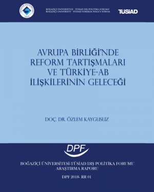 Avrupa Birliği'nde Reform Tartışmaları ve Türkiye - AB İlişkilerinin Geleceği