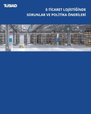 E-Ticaret Lojistiğinde Sorunlar ve Politika Önerileri