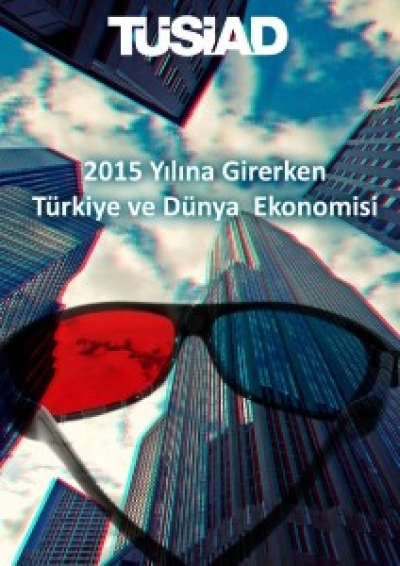 2015 Yılına Girerken Türkiye ve Dünya Ekonomisi