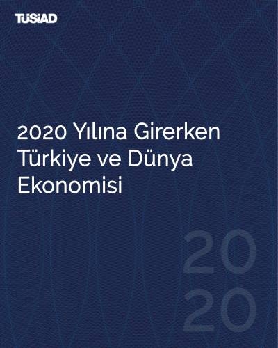 2020 Yılına Girerken Türkiye ve Dünya Ekonomisi