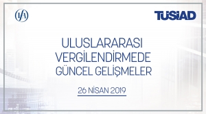 Uluslararası Vergi Konferansı: Uluslararası Vergilendirmede Güncel Gelişmeler