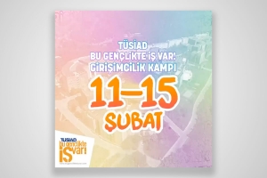 TÜSİAD Bu Gençlikte İŞ Var! Programının Girişimcilik Kampı Yeditepe Üniversitesi'nde yapıldı