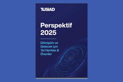 TÜSİAD’ın Genel Kurul Toplantısı’nda TÜSİAD tarafından hazırlanan “Perspektif 2025: Dönüşüm ve Gelecek için Yol Haritası &amp; Öneriler” isimli kitapçık kamuoyu ile paylaşıldı