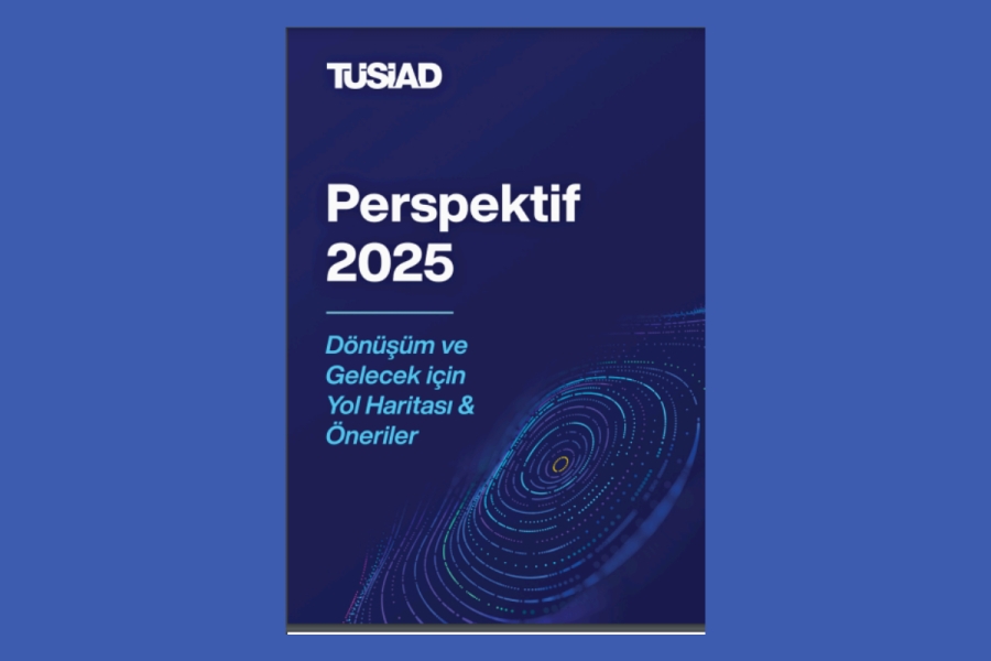 TÜSİAD’ın Genel Kurul Toplantısı’nda TÜSİAD tarafından hazırlanan “Perspektif 2025: Dönüşüm ve Gelecek için Yol Haritası &amp; Öneriler” isimli kitapçık kamuoyu ile paylaşıldı