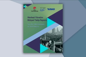 TÜSİAD - KOÇ ÜNİVERSİTESİ EKONOMİK ARAŞTIRMA FORUMU (EAF) “MERKEZİ YÖNETİM BÜTÇE TAKİP RAPORU”NU TANITACAK