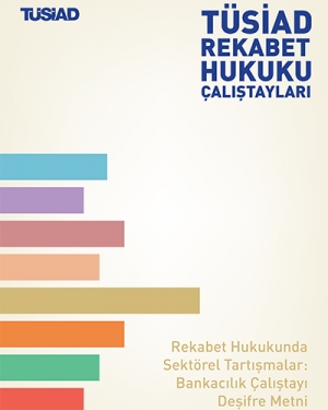 18 Ekim 2016 tarihli TÜSİAD Rekabet Hukuku Çalıştayı deşifre metni