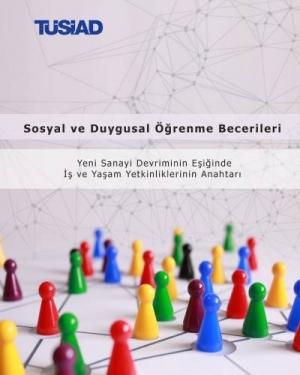 Sosyal ve Duygusal Öğrenme Becerileri: Yeni Sanayi Devriminin Eşiğinde İş ve Yaşam Yetkinliklerinin Anahtarı