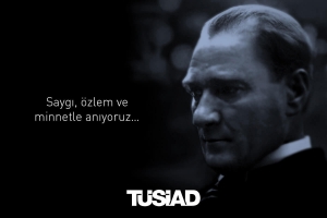 SAYGI, ÖZLEM VE MİNNETLE ANIYORUZ