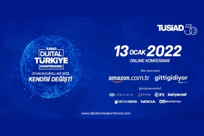 TÜSİAD Dijital Türkiye Konferansı’nda pandeminin yeniden şekillendirdiği dünyada dijital dönüşüm ele alındı 