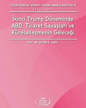 TÜSİAD Küresel Siyaset Forumu Makale Dizisi No: 8