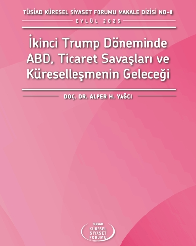 TÜSİAD Küresel Siyaset Forumu Makale Dizisi No: 8