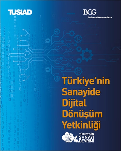 TÜSİAD - BCG Türkiye&#039;nin Sanayide Dijital Dönüşüm Yetkinliği