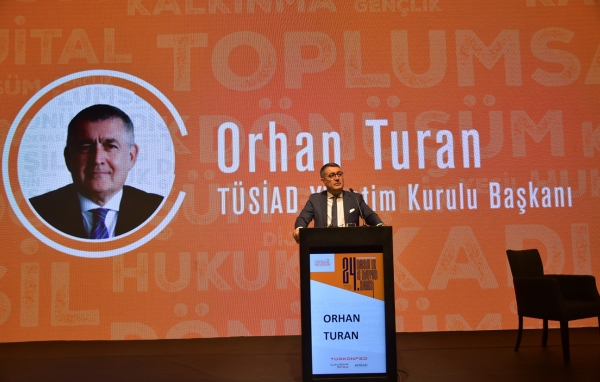TÜSİAD Yönetim Kurulu Başkanı Orhan Turan TÜRKONFED tarafından Adana’da düzenlenen Girişim ve İş Dünyası Zirvesi’ne katıldı