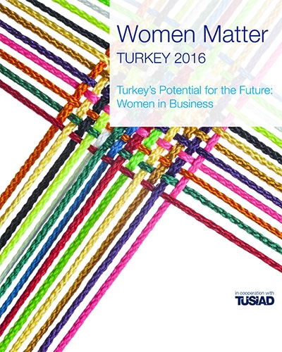 Women Matter Turkey 2016 Report - Turkey’s Potential for the Future: Women in Business
