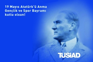 TÜSİAD Yönetim Kurulu Başkanı Erol Bilecik'in 19 Mayıs Mesajı