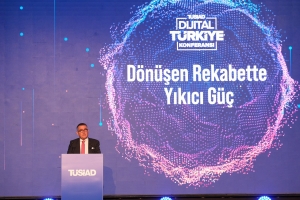TÜSİAD Dijital Türkiye Konferansı, “Dönüşen Rekabette Yıkıcı Güç” temasıyla düzenlendi
