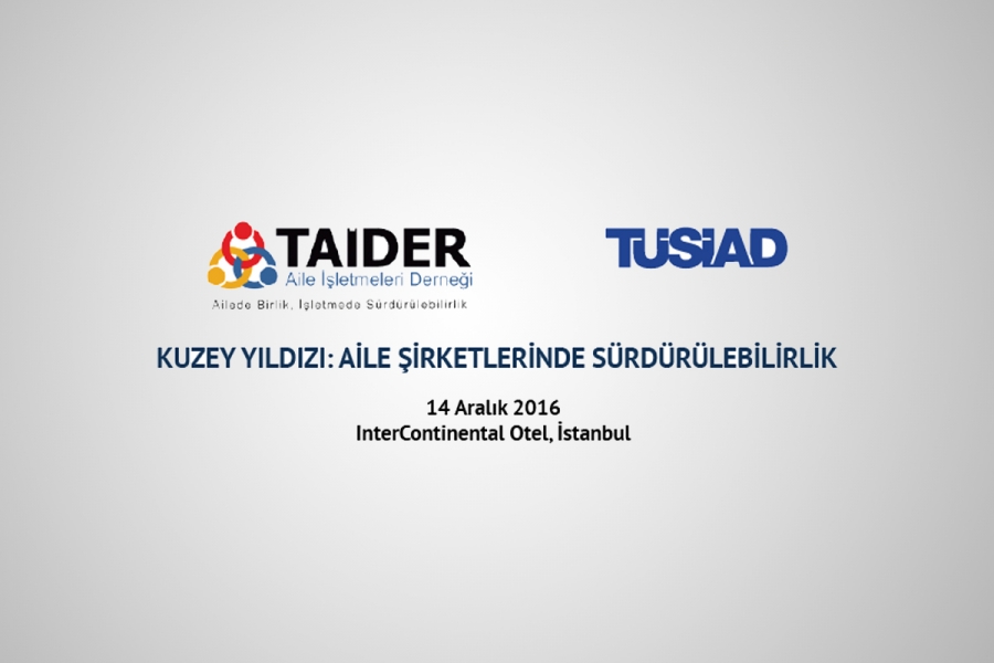 TÜSİAD ve Türkiye Aile İşletmeleri Derneği (TAİDER) Aile Şirketlerinde Sürdürülebilirlik Konusunu Ele Alacak