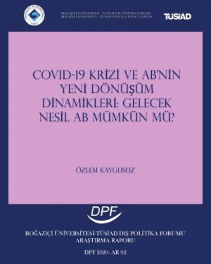 COVID-19 Krizi ve AB'nin Yeni Dönüşüm Dinamikleri: Gelecek Nesil AB Mümkün mü?