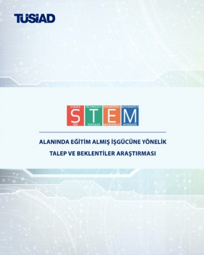 STEM Alanında Eğitim Almış İşgücüne Yönelik Talep ve Beklentiler Araştırması