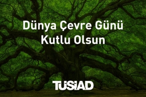 Kaslowski: Dünya Çevre Günü kutlu olsun