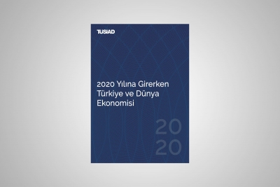 &quot;2020 Yılına Girerken Türkiye ve Dünya Ekonomisi&quot; raporu