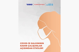 Covid-19 Salgınının Kadın Çalışanlar Açısından Etkileri Araştırması Açıklandı. İş Dünyası Covid-19 Salgınında Eşitlikçi Uygulamalar İçin Harekete Geçiyor.