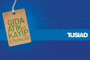 TÜSİAD Gıda ve Atık Konusunu Ele Alacak