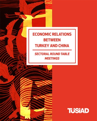 Economic Relations Between Turkey and China - Sectoral Round Table Meetings - Transportation/Logistics, Tourism, Information and Communication Technologies