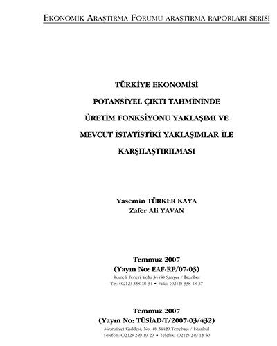 Türkiye Ekonomisi Potansiyel Büyüme Tahmininde Üretim Fonksiyonu Yaklaşımı ve Mevcut İstatistiki Yaklaşımlar ile Karşılaştırılması