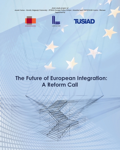 Avrupa Birliği Entegrasyonunun Geleceği: Reform Çağrısı Raporu