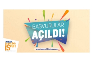TÜSİAD Bu Gençlikte İŞ Var! Türkiye’yi geleceğe taşıyacak girişimcilerini arıyor