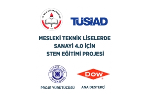 TÜSİAD “MESLEKİ VE TEKNİK LİSELERDE SANAYİ 4.0 İÇİN STEM EĞİTİMİ PROJESİ” BAŞLADI
