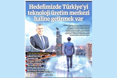 Hedefimizde Türkiye&#039;yi teknoloji üretim merkezi haline getirmek var