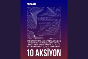 Kahramanmaraş Depremlerinden Öğrendiklerimizle Endüstriyel Binaların Daha Dayanıklı Hale Getirilebilmesi için Alınabilecek 10 Aksiyon